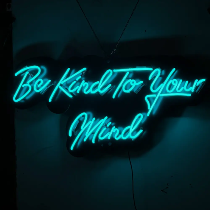 Neon Portfolio - Be Kind to Your Mind Neon Sign.